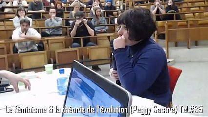 Le féminisme & la théorie de l'évolution (Peggy Sastre) TeL #34 - 2 sur 2