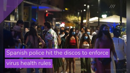 Spanish police hit the discos to enforce virus health rules, and other top stories from August 11, 2020.