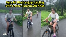 Sara Ali Khan enjoys cycling with brother Ibrahim Ali Khan