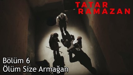 Tövbe Edecek Olsak Günah İşlemezdik - Tatar Ramazan 6. Bölüm