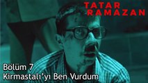 Hamit Müdürün Cinayet Soruşturması - Tatar Ramazan 7. Bölüm