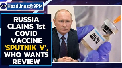 Coronavirus: Russia claims first Covid-19 vaccine 'Sputnik V', WHO wants to review Oneindia News