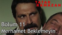 Tatar Ramazan, Ekrem Öztürk'ün Hapishaneden Çıkmasına İzin Vermiyor - Tatar Ramazan 11. Bölüm