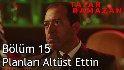 Ekrem Öztürk'e Beyfendiden Haber Var - Tatar Ramazan 15. Bölüm