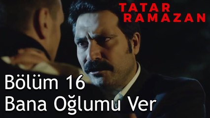 Tatar Ramazan'ın Oğlu Kaçırılıyor - Tatar Ramazan 16. Bölüm