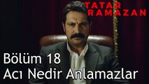Tatar Ramazan, Ferit'i Bekliyor - Tatar Ramazan 18. Bölüm