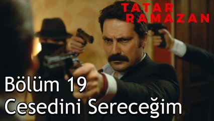 Tatar Ramazan, Ava Giderken Avlanıyor - Tatar Ramazan 19. Bölüm