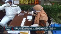 Viral Jenazah Diduga Corona Diambil Paksa di Malang, Sempat Diciumi Pula