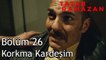 Abdurrahman Çavuş'un Son Anları! “Beni Kötü Bir Adam Olarak Anma” - Tatar Ramazan 26. Bölüm