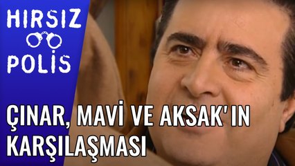 Çınar, Mavi ve Aksak'ın Karşılaşması & Hırsız Polis 7  Bölüm