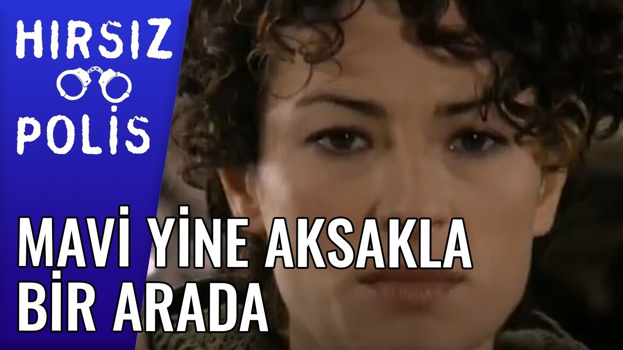 Mavi Yine Aksakla Bir Arada | Hırsız Polis 12.Bölüm