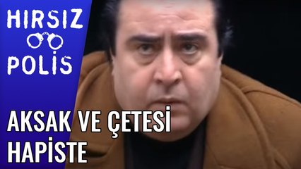 Aksak ve Çetesi Hapiste | Hırsız Polis 14 Bölüm