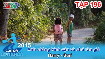 Anh chàng kính cận và chú rắn giả - Bé Harry - Suri | CON ĐÃ LỚN KHÔN | Tập 196