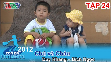 Chú và cháu - Bé Duy Khang, Bích Ngọc | CON ĐÃ LỚN KHÔN | Tập 24