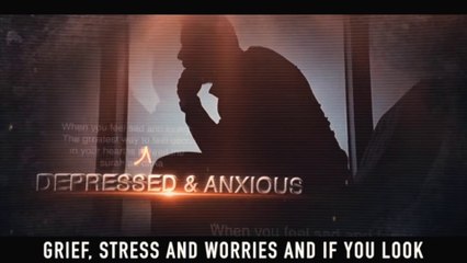 If You're Feeling Depressed or Anxious, WATCH THIS!!! - /BY ISLAM FOR ALL