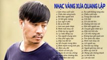 Nhạc Sến Quang Lập Trọn Bộ - 40 Bài Nhạc Sến Xưa Chan Chứa Niềm Đau