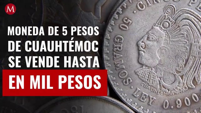 ¡Revisa tu colección! Moneda de 5 pesos de Cuauhtémoc se vende hasta en mil pesos
