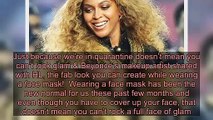 Beyonce’s Makeup Artist Reveals The Gorgeous Look You Can Create To Wear With A Face Mask This Summe