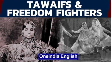 Independence Day Tawaifs who revolted against the British 1857 heroes Oneindia News