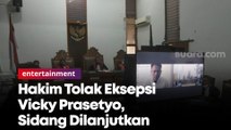 Hakim Tolak Eksepsi Vicky Prasetyo, Sidang Dilanjutkan