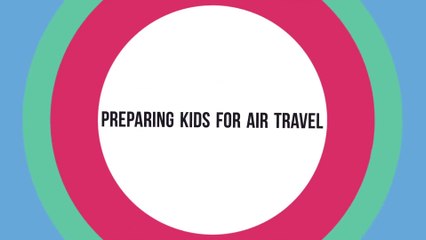 Preparing Kids for Air Travel