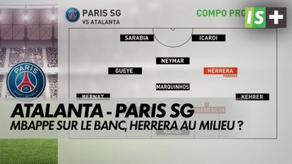 Mbappe sur le banc, Herrera ou Paredes au milieu