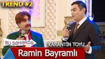 Bu Şəhərdə - Karantin Toyunda Təbib Ramin Bayramlı