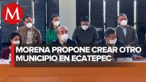 Morena quiere dividir Ecatepec y reducir el número de ediles en los Cabildos