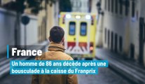 France: un homme de 86 ans décède après une bousculade à la caisse du Franprix