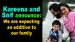 Kareena and Saif announce- We are expecting an addition to our family