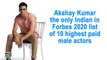 Akshay Kumar the only Indian in Forbes 2020 list of 10 highest paid male actors