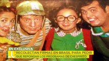 ¡En Brasil recolectan firmas para que repongan los programas de Chespirito! | Ventaneando