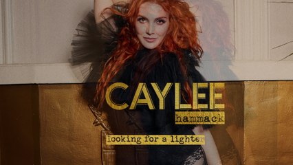 Caylee Hammack - Looking For A Lighter