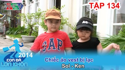 Chiếc áo vest bị lạc - Bé Sol Ken | CON ĐÃ LỚN KHÔN | Tập 134