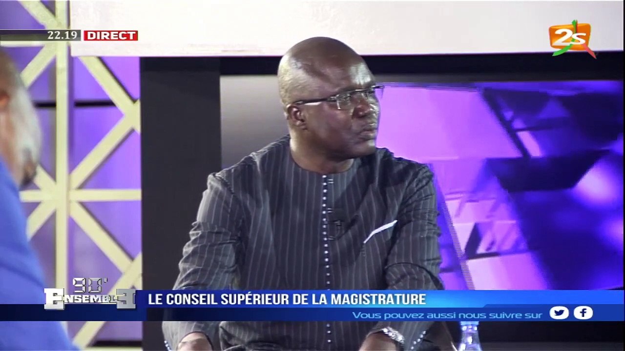 90MN ENSEMBLE/THEME: "LE CONSEIL SUPERIEUR DE LA MAGISTRATURE"  AVEC CHEIKH DIABY ET BABACAR DIONE