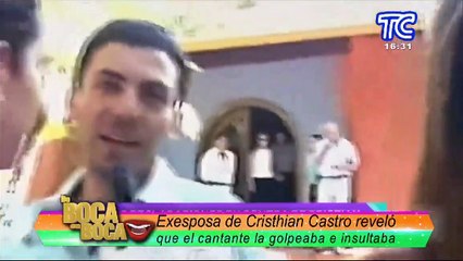 La exesposa de Cristhian Castro reveló que el cantante la golpeaba e insultaba