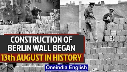 The construction of the Berlin wall began and other important events in history Oneindia News