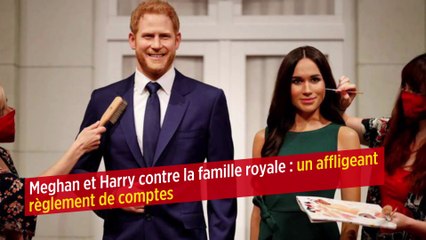 Meghan et Harry contre la famille royale : un affligeant règlement de comptes