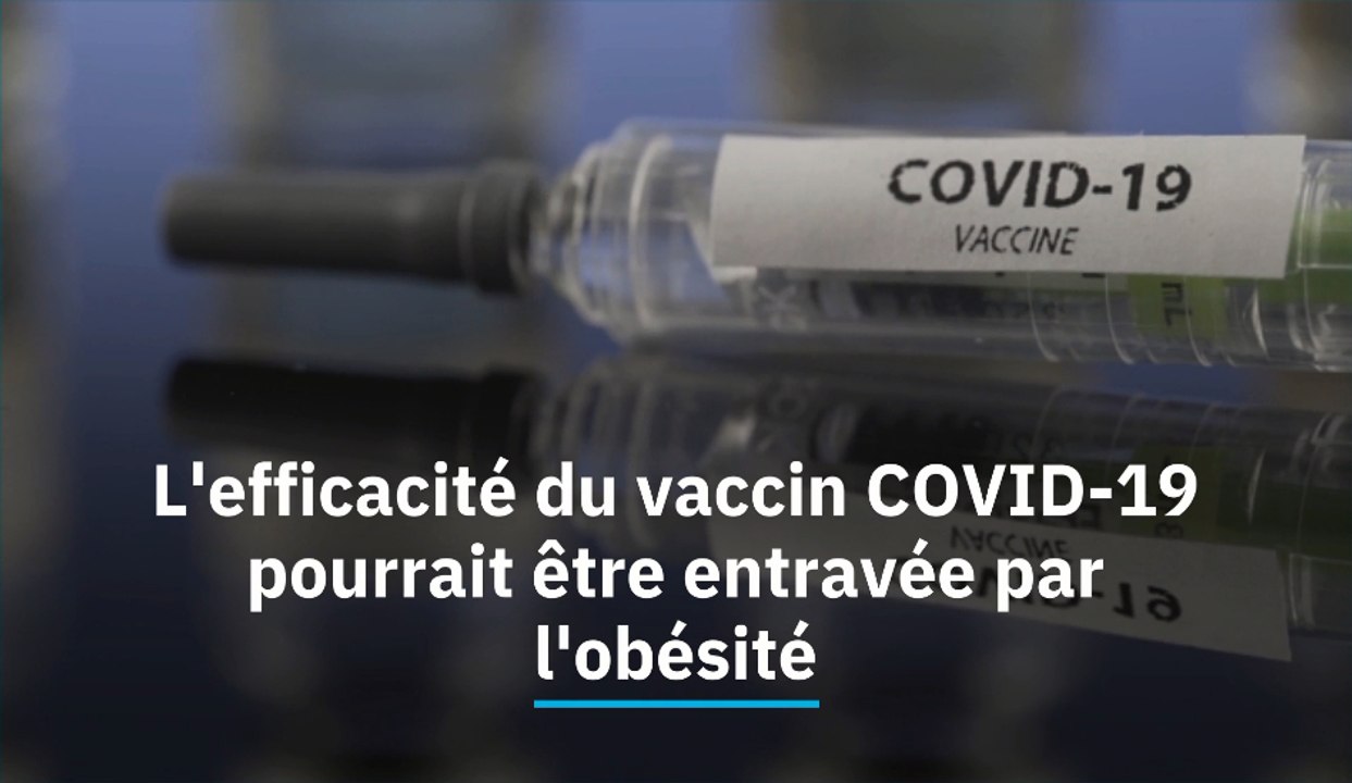 Coronavirus: l'efficacité du vaccin COVID-19 pourrait être entravée par l'obésité