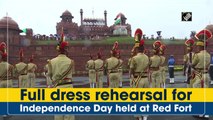 Full dress rehearsal for Independence Day held at Red Fort