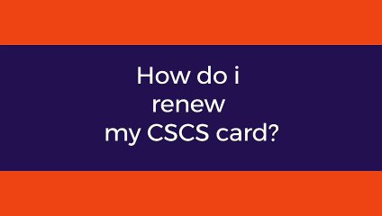 How do i renew my cscs card