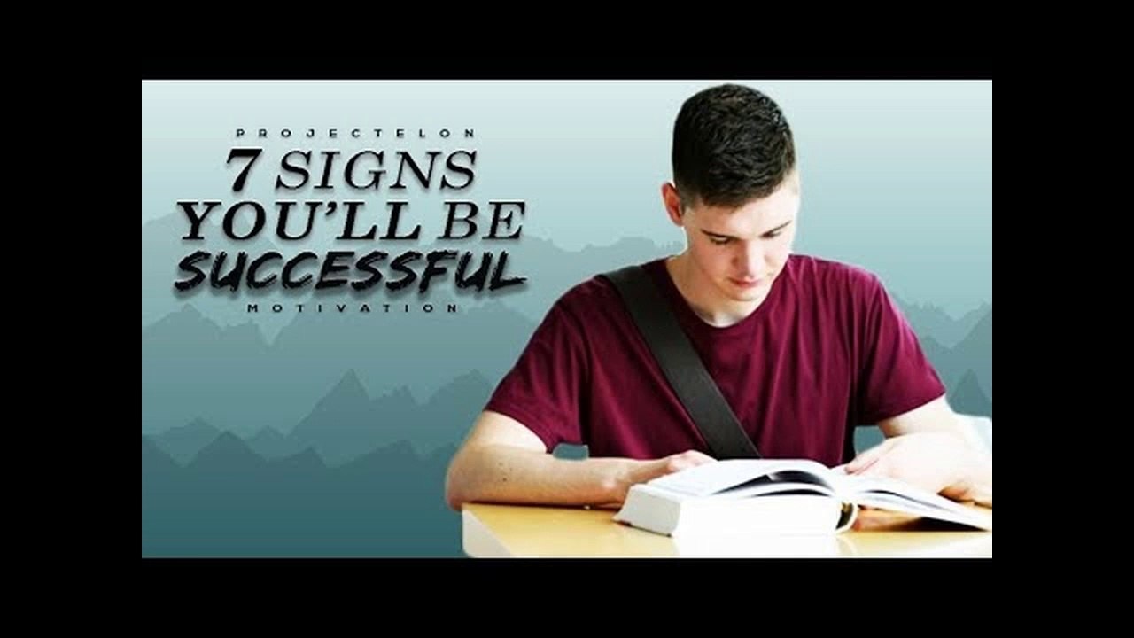 7 Tell-Tale Signs You're Going To Be Successful