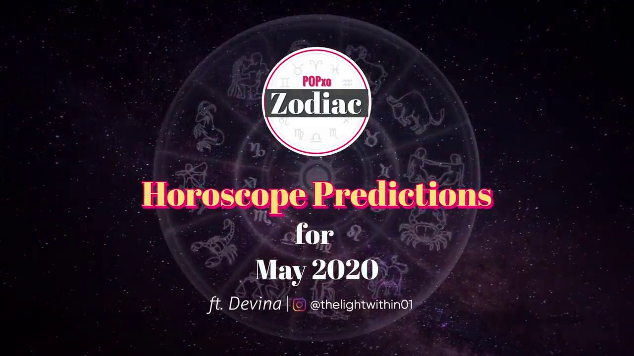 Horoscope Predictions For May 2020 Ft. Devina - POPxo Zodiac