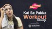 Kal Se Pakka Workout Karungi Powered by cult.live : POPxo So Relatable