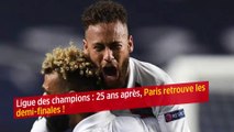 Ligue des champions : 25 ans après, Paris retrouve les demi-finales !