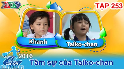 CON ĐÃ LỚN KHÔN - Tập 253 | ATTACK Mẹ ơi con giúp mẹ nhé - Taiko chan và Khánh chan | 04/06/2016