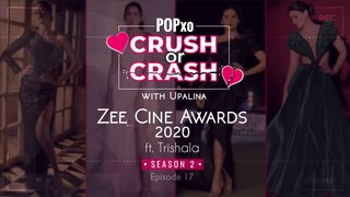 Crush or Crash Season 2 with Upalina- Zee Cine Awards ft. Trishala - Episode 17 POPxo