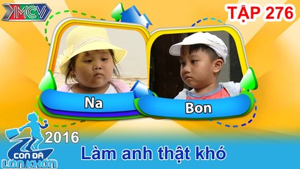 Hành trình "làm anh thật khó" của cặp đôi siêu dễ thương | CON ĐÃ LỚN KHÔN | Tập 276 | 12/11/2016