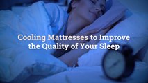 10 Cooling Mattresses to Improve the Quality of Your Sleep