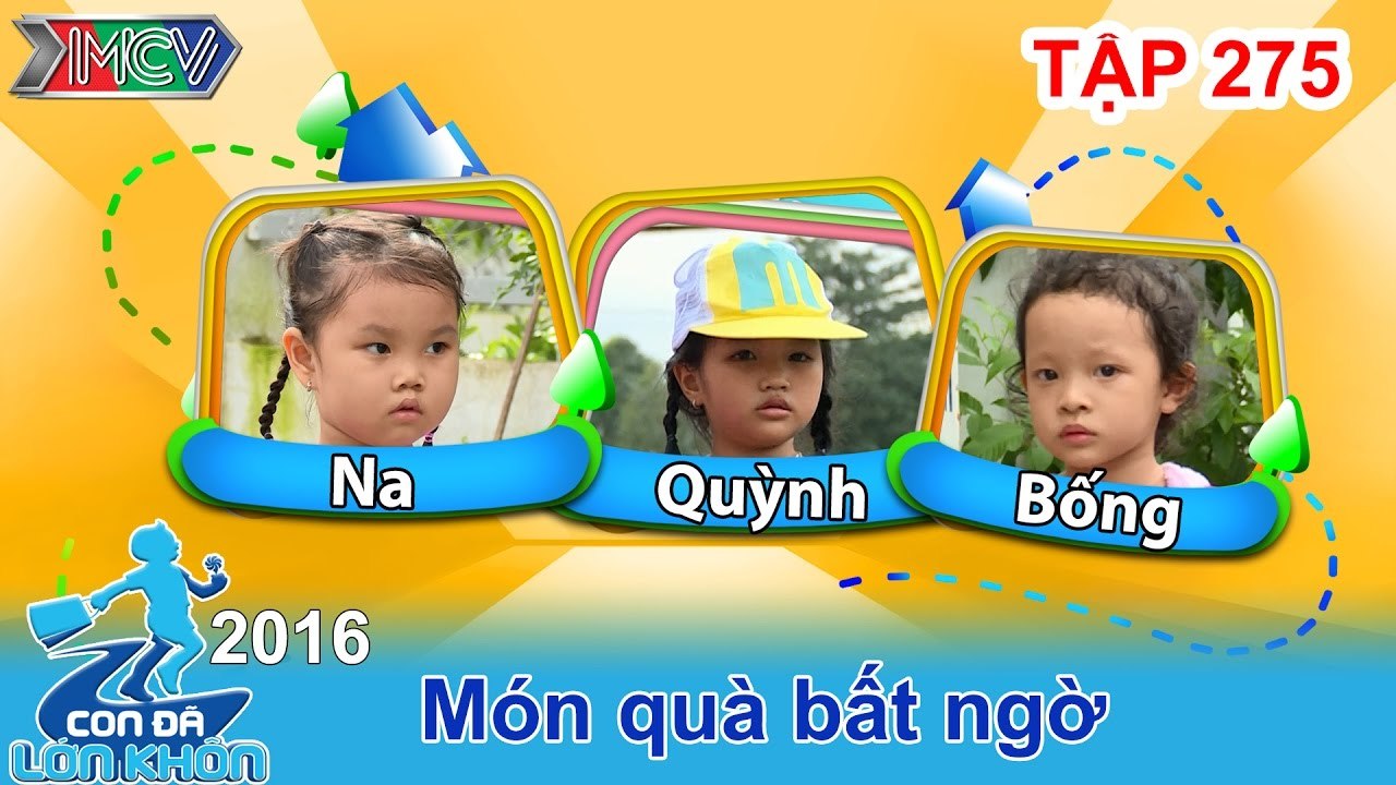Rắc rối của bộ ba "mít ướt" và trái "sầu riêng" bự chà bá | CON ĐÃ LỚN KHÔN | Tập 275 | 05/11/2016